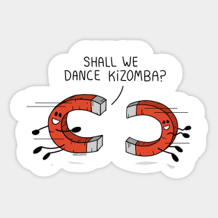 Shall we dance kizomba? It's magnetic! Sticker